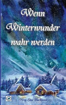 Paperback Wenn Winterwunder wahr werden [German] Book