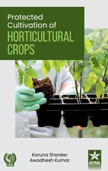 Hardcover Protected Cultivation of Horticultural Crops Book