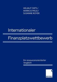 Paperback Internationaler Finanzplatzwettbewerb: Ein Ressourcenorientierter Vergleich [German] Book