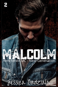 Malcolm - Book #2 of the Henchmen MC: Next Generation