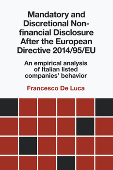 Mandatory and Discretional Non-financial Disclosure After the European Directive 2014/95/eu: An Empirical Analysis of Italian Listed Companies Behavior