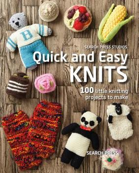 Paperback Quick and Easy Knits: 100 Little Knitting Projects to Make Book