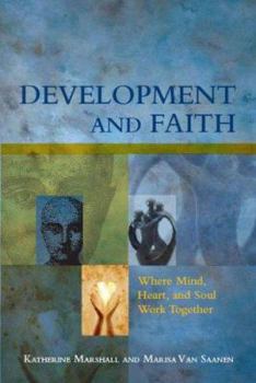 Paperback Development and Faith: Where Mind, Heart, and Soul Work Together Book