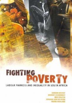 Paperback Fighting Poverty: Labour Markets and Inequality in South Africa Book