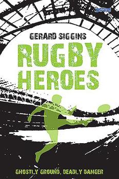 Paperback Rugby Heroes: Ghostly Ground, Deadly Danger Book