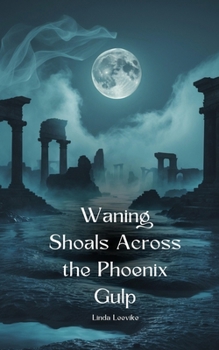 Paperback Waning Shoals Across the Phoenix Gulp Book