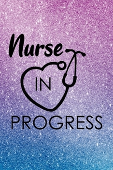 Paperback NURSE in Progress: Graduation Gifts for Students Nursing Book