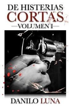 de Histerias Cortas: Volumen I