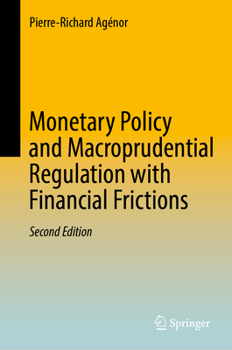Hardcover Monetary Policy and Macroprudential Regulation with Financial Frictions Book