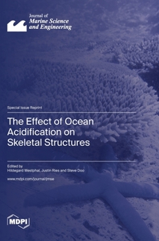 Hardcover The Effect of Ocean Acidification on Skeletal Structures Book