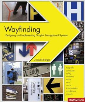 Hardcover Wayfinding: Designing And Implementing Graphic Navigational Systems Book