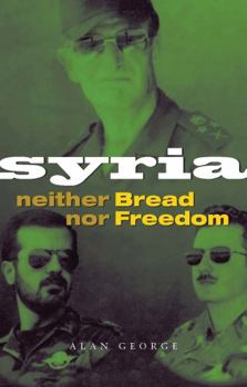 Paperback Syria: Neither Bread Nor Freedom Book