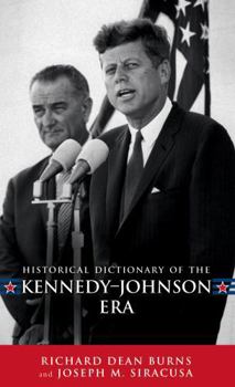 Hardcover Historical Dictionary of the Kennedy-Johnson Era Book
