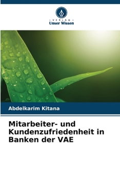 Paperback Mitarbeiter- und Kundenzufriedenheit in Banken der VAE [German] Book