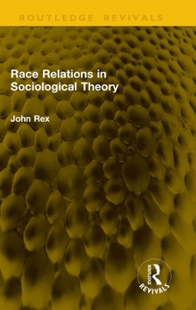 Hardcover Race Relations in Sociological Theory Book