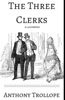 Paperback The Three Clerks Illustrated Book
