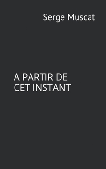 Paperback A Partir de CET Instant [French] Book