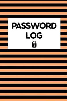 Paperback Password Log: Internet Password Keeper Book, 120 Pages Black - Merlon Orange Stripes Book