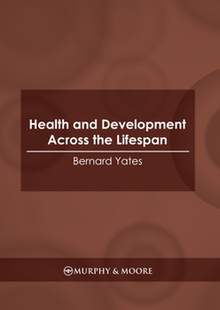 Hardcover Health and Development Across the Lifespan Book