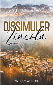 Dissimuler : Lincoln (Aigle Tactique) (French Edition)