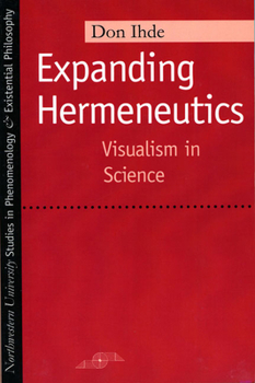 Paperback Expanding Hermeneutics: Visualism in Science Book
