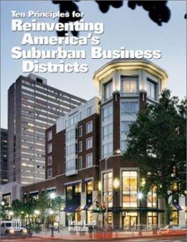 Paperback Ten Principles for Reinventing America's Suburban Business Districts Book