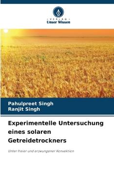 Paperback Experimentelle Untersuchung eines solaren Getreidetrockners [German] Book