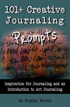 Paperback 101+ Creative Journaling Prompts: Inspiration for Journaling and an Introduction to Art Journaling Book