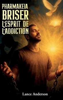 Hardcover Pharmakeia Briser L'Esprit De L'Addiction [French] Book