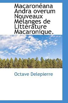 Paperback Macaroneana Andra Overum Nouveaux Melanges de Litterature Macaronique. Book