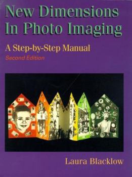Hardcover New Dimensions in Photo Imaging: A Step by Step Manual Book