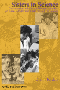 Paperback Sisters in Science: Conversations with Black Women Scientists on Race, Gender, and Their Passion for Science Book