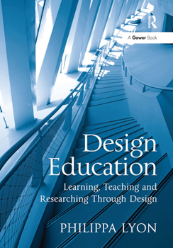 Paperback Design Education: Learning, Teaching and Researching Through Design Book