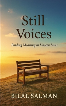 Still Voices: Finding Meaning in Unseen Lives