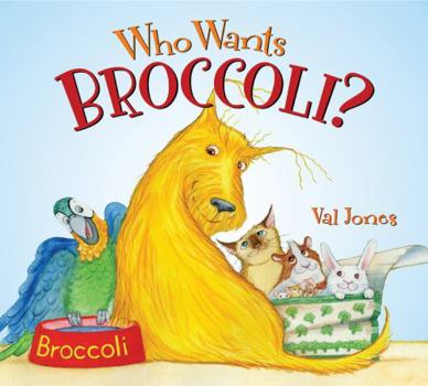 Hardcover Who Wants Broccoli? Book