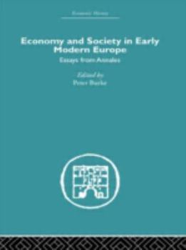 Hardcover Economy and Society in Early Modern Europe: Essays from Annales Book