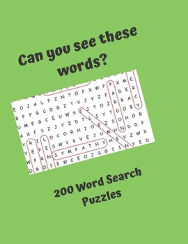 Can you see these words? 200 Word Search Puzzles: Word Search Puzzles for everyone, good fun for the whole family
