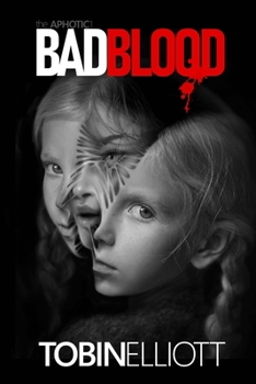 Bad Blood: The First Book of the Aphotic - Book #1 of the Aphotic