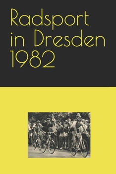 Paperback Radsport in Dresden 1982 [German] Book