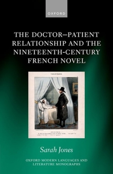 Hardcover The Doctor-Patient Relationship and the Nineteenth-Century French Novel Book