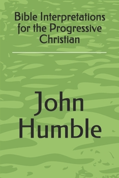Paperback Bible Interpretations for the Progressive Christian Book