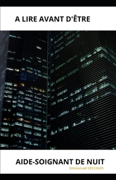 Paperback A Lire Avant d'Être Aide-Soignant de Nuit [French] Book