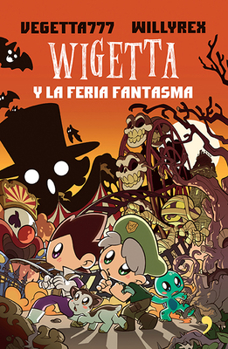 Wigetta y la feria fantasma - Book #8 of the Wigetta