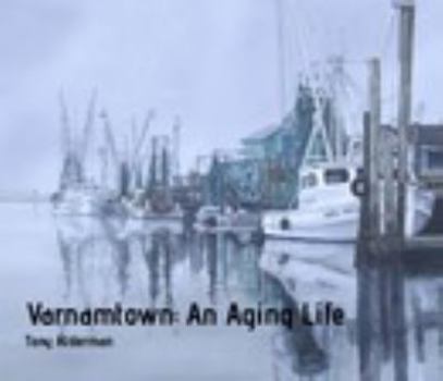 Hardcover Varnamtown: An Aging Life Book