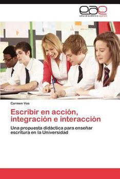 Paperback Escribir en acción, integración e interacción [Spanish] Book