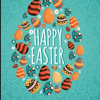 Paperback Happy easter: : : easter coloring book for kids ages 1-4. easter coloring book for teens Book