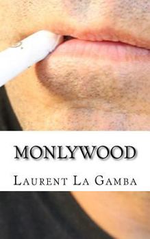 Paperback Monlywood: La Trilogie [French] Book