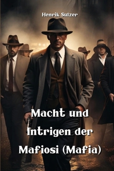 Paperback Macht und Intrigen der Mafiosi (Mafia) [German] Book