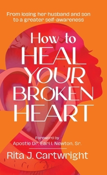 Hardcover How to Heal Your Broken Heart Book