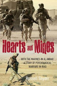 Paperback Hearts and Mines: With the Marines in Al Anbar: A Story of Psychological Warfare in Iraq Book